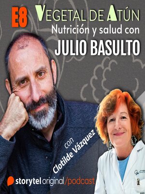 cover image of Hormonas y salud, con Clotilde Vázquez E8. Vegetal de atún. Nutrición y salud con Julio Basulto